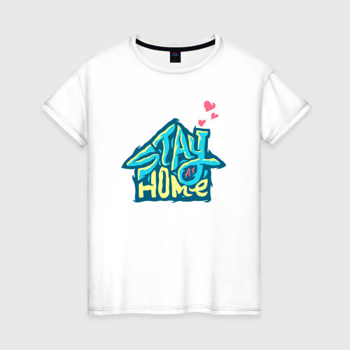 Женская футболка из хлопка с принтом Будь дома, вид спереди №1