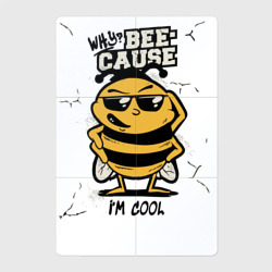 Магнитный плакат 2Х3 Why bee cause i'm cool