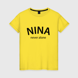 Женская футболка хлопок Nina never alone - motto