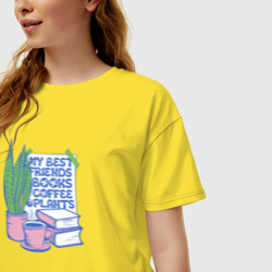 Женская футболка хлопок Oversize Книги, кофе, растения - мои друзья - фото 2