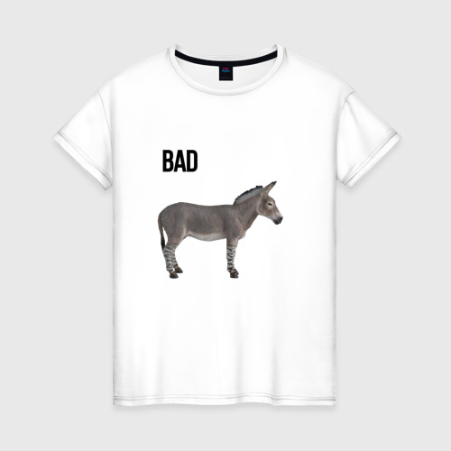 Женская футболка из хлопка с принтом Bad ass плохой дикий осел, вид спереди №1