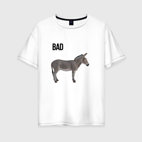 Женская футболка из хлопка оверсайз с принтом Bad ass плохой дикий осел, вид спереди №1