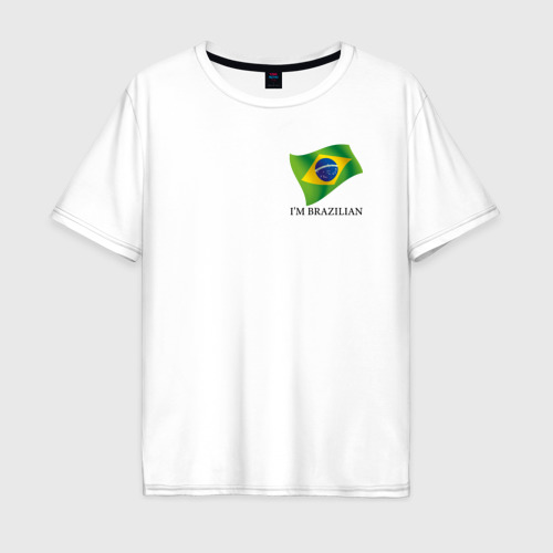 Мужская футболка из хлопка оверсайз с принтом I'm Brazilian - motto, вид спереди №1