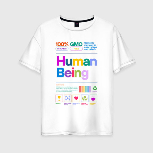Женская футболка из хлопка оверсайз с принтом Человеческое существо - human being, вид спереди №1