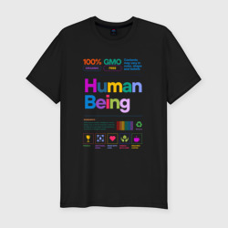 Человеческое существо - human being – Мужская футболка хлопок Slim с принтом купить