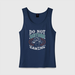 Женская майка хлопок Do not disturb i'm gaming