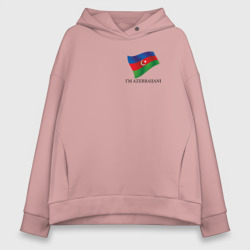 Женское худи Oversize хлопок I'm Azerbaijani - motto