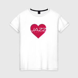 Джаз любовь навсегда – Женская футболка хлопок с принтом купить со скидкой в -20%