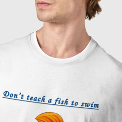Футболка с принтом Don't teach a fish to swim для мужчины, вид на модели спереди №4. Цвет основы: белый