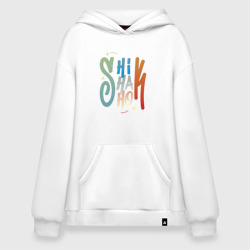 Shik shak shok - разноцветная надпись – Худи SuperOversize хлопок с принтом купить со скидкой в -19%