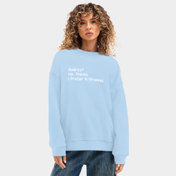 Женский свитшот oversize без начеса хлопок Реальность нет спасибо я предпочитаю дорамы - фото 2