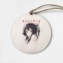 Деревянная игрушка круг Megumin best waifu