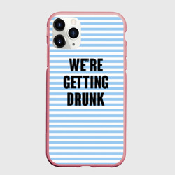 Чехол для iPhone 11 Pro Max матовый We're getting drunk