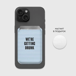 Картхолдер Magsafe магнитный We're getting drunk - фото 2