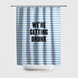 Штора 3D для ванной We're getting drunk