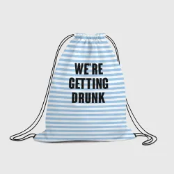Рюкзак-мешок 3D We're getting drunk