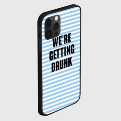 Чехол для iPhone 12 Pro We're getting drunk - фото 2