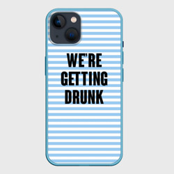 Чехол для iPhone 14 We're getting drunk