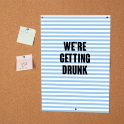 Постер We're getting drunk - фото 2