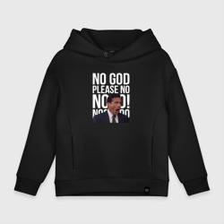 Детское худи Oversize хлопок No god please no - the office