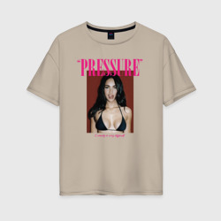 Женская футболка хлопок Oversize Pressure Megan Fox