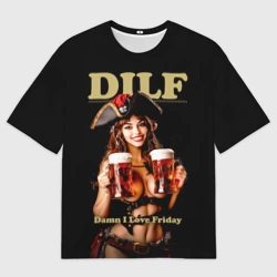 Мужская футболка oversize 3D DILF - damn I love Friday - пиратка