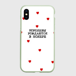 Чехол для iPhone XS Max матовый Для именинницы: королевы рождаются в ноябре