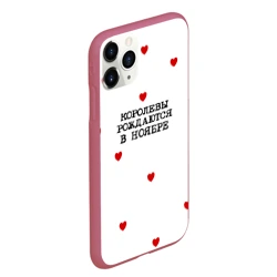 Чехол для iPhone 11 Pro Max матовый Для именинницы: королевы рождаются в ноябре - фото 2
