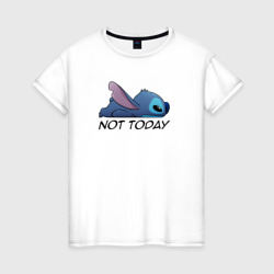 Женская футболка хлопок Not today Стич