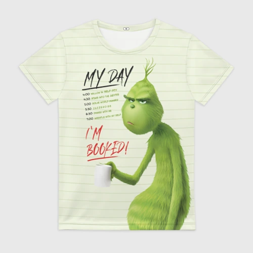 Женская футболка 3D My day Гринч