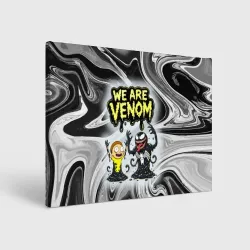 Холст прямоугольный We are Venom - Morty
