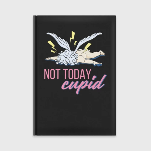 Ежедневник Not today cupid