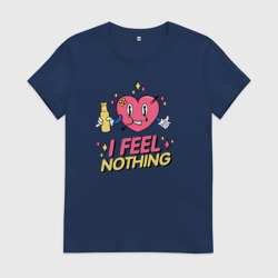 Женская футболка хлопок I Feel Nothing