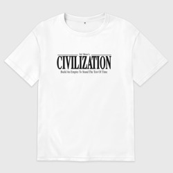 Женская футболка хлопок Oversize Civilization - game