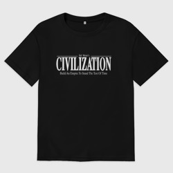 Женская футболка хлопок Oversize Civilization - global strategy