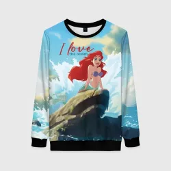 Женский свитшот 3D Ariel I love the ocean - русалка - beautiful big pictures