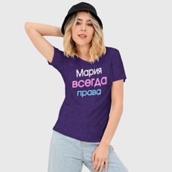 Женская футболка 3D Slim Всегда права Мария - фото 2