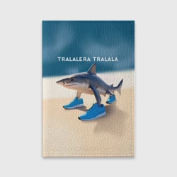 Обложка для паспорта матовая кожа Акула в кроссовках - Тралалера Тралала брейнрот мем