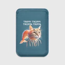 Картхолдер Magsafe магнитный Trippi troppi troppa trippa - brainrot cat meme