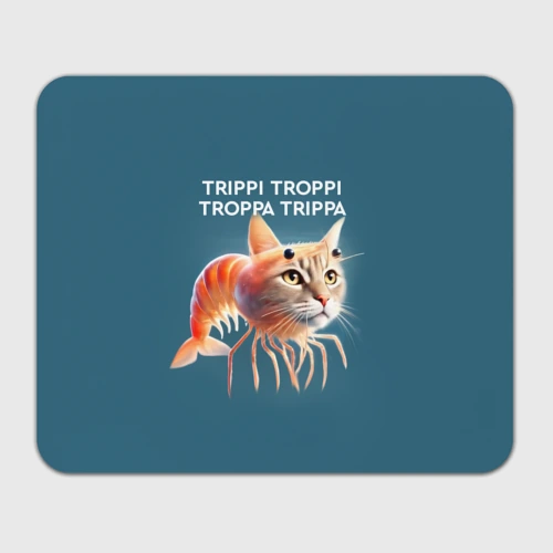Прямоугольный коврик для мышки Trippi troppi troppa trippa - brainrot cat meme