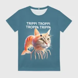 Женская футболка 3D Trippi troppi troppa trippa - brainrot cat meme