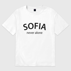 Женская футболка хлопок Oversize Sofia never alone - motto