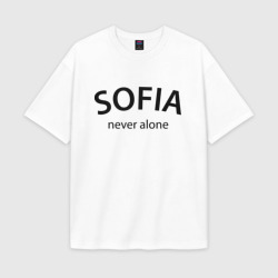 Женская футболка Oversize хлопок premium Sofia never alone - motto