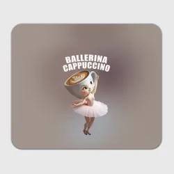Прямоугольный коврик для мышки Балерино капучино - brainrot animals meme
