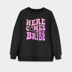 Женский свитшот oversize без начеса хлопок Here comes the bride