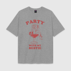 Женская футболка Oversize хлопок texturе Party with my bestie