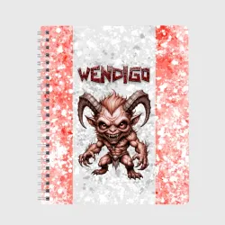 Тетрадь Wendigo - злой дух голода