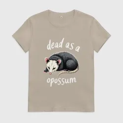 Женская футболка хлопок Dead like opossum