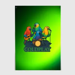 Постер Coldplay группа из попугаев
