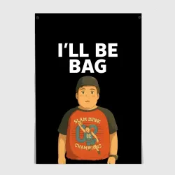 Постер I`ll be bag мем